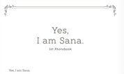 SANA - YES, I AM SANA PHOTOBOOK